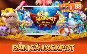 Bắn Cá Jackpot