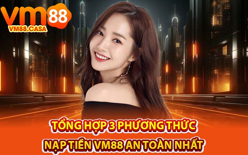 nạp tiền VM88